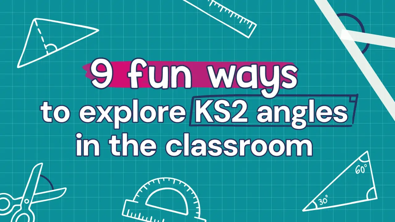 Explore Angles 9 fun ways to explore KS2 angles in the classroom | LbQ | LbQ Primary